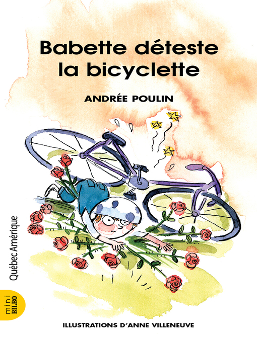 Title details for Babette 5--Babette déteste la bicyclette by Andrée Poulin - Available